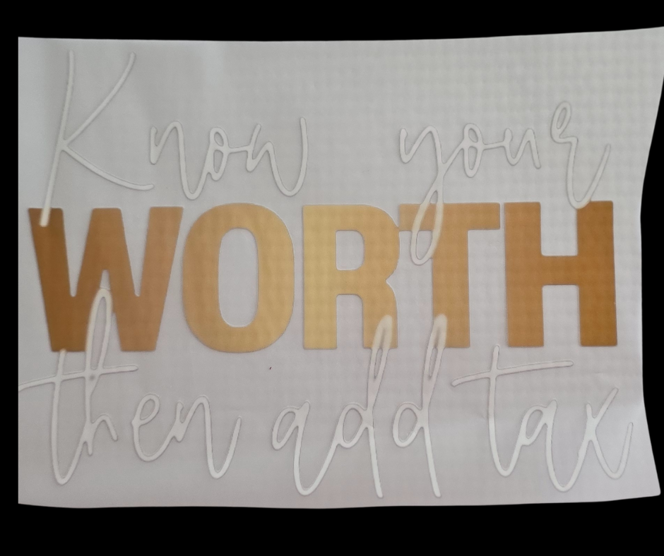 362 KNOW YOUR WORTH THEN ADD TAX TRANSFER