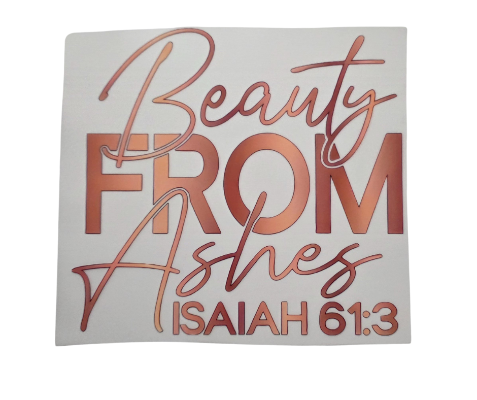 103 BEAUTY FROM ASHES