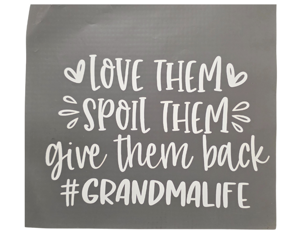 63 LOVE THEM SPOIL THEM GRANDMA LIFE