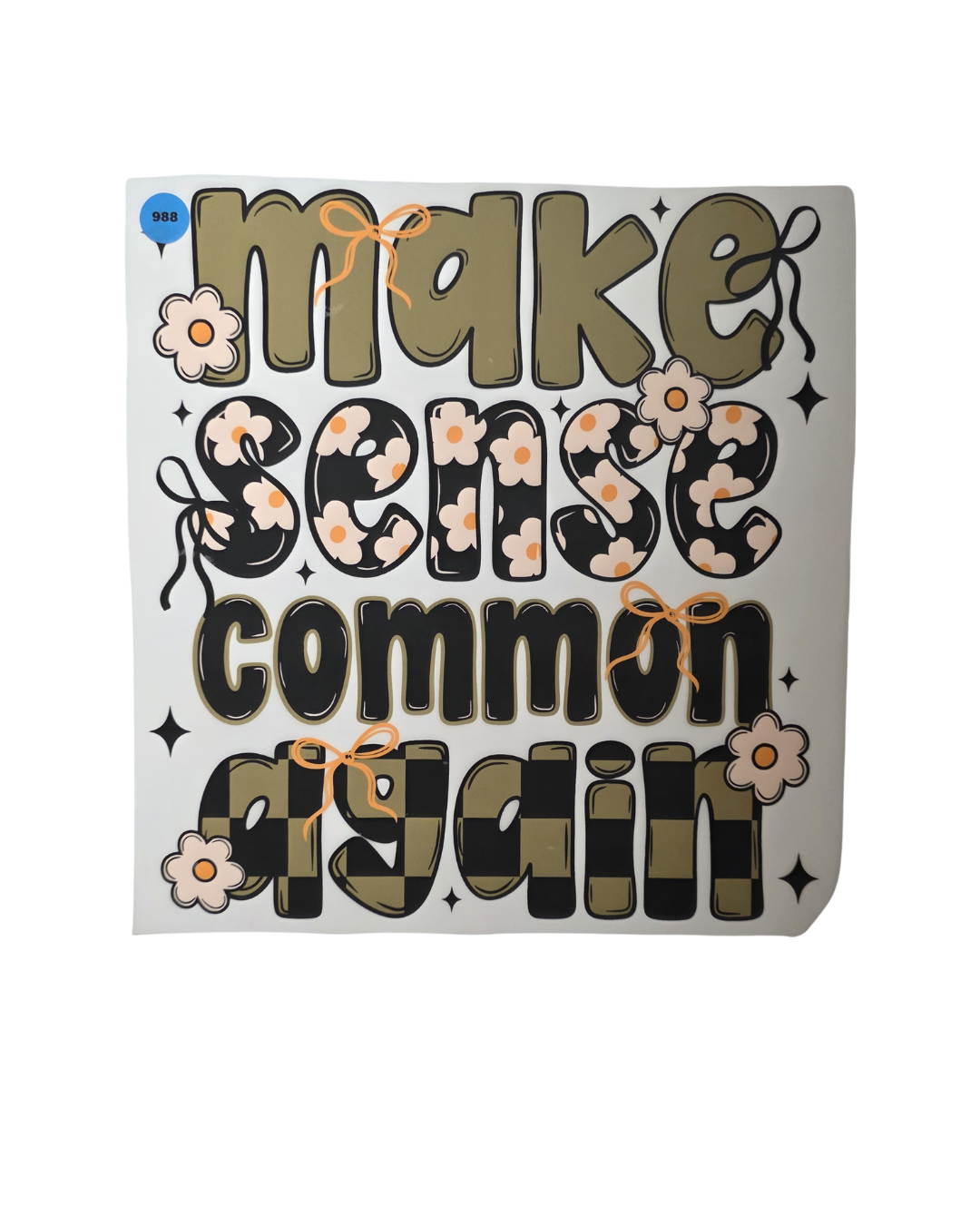 988 MAKE SENSE COMMON AGAIN SHIRT TRANSFER