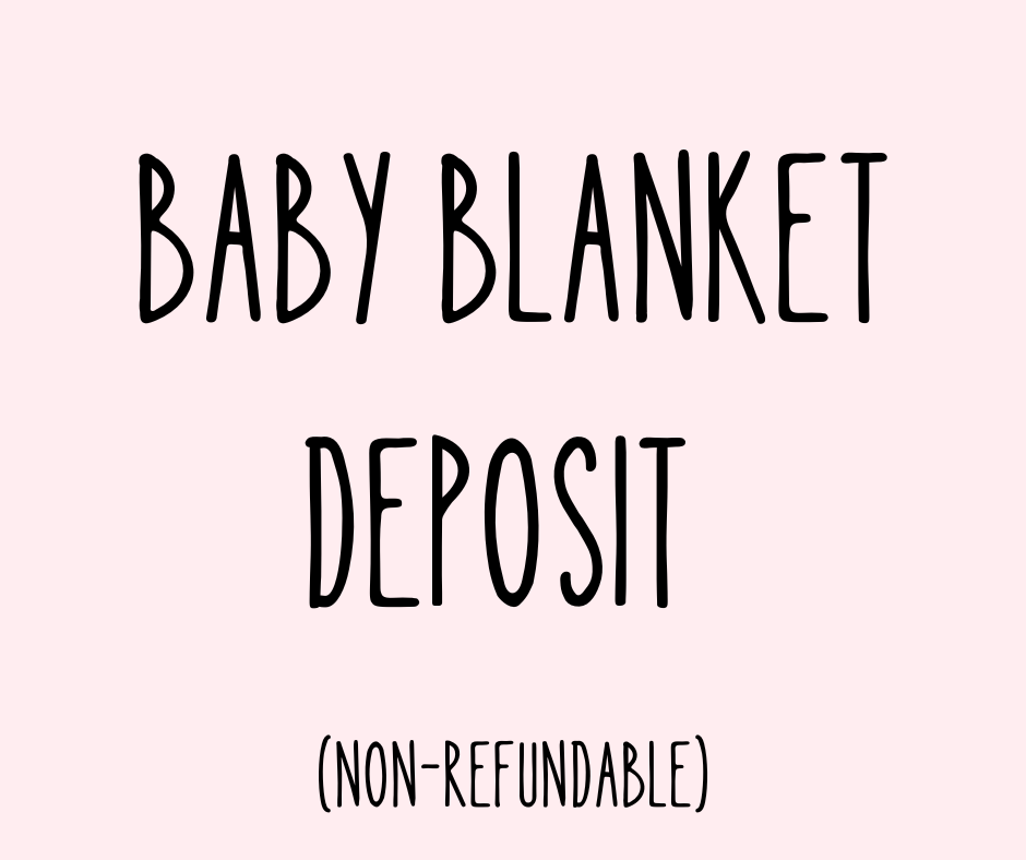 BABY BLANKET DEPOSIT