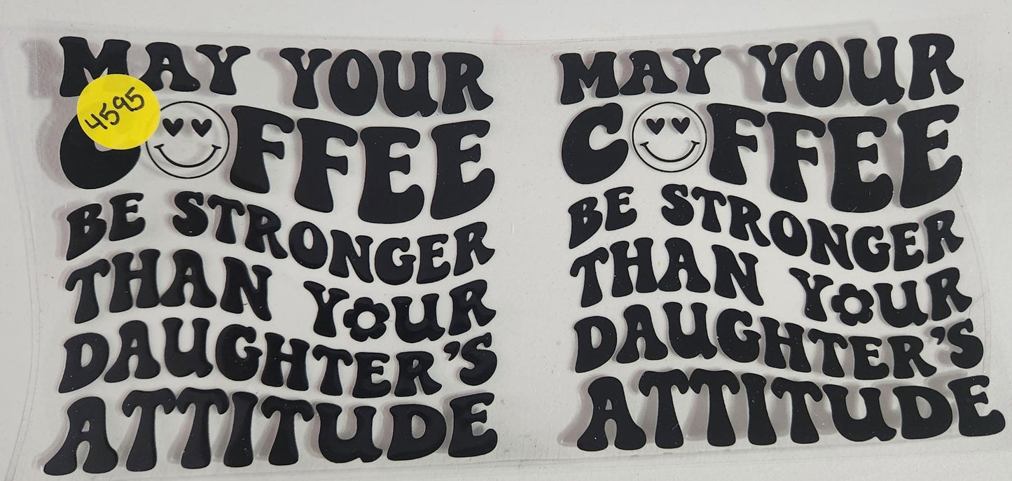 4595 COFFEE BE STRONGER CUP DECAL