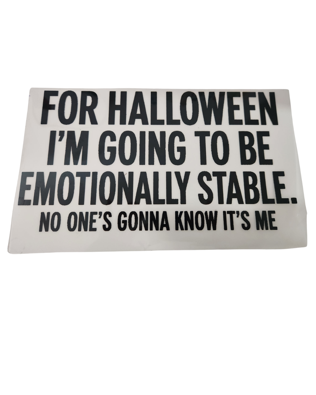 1126 EMOTIONALLY STABLE SHIRT TRANSFER