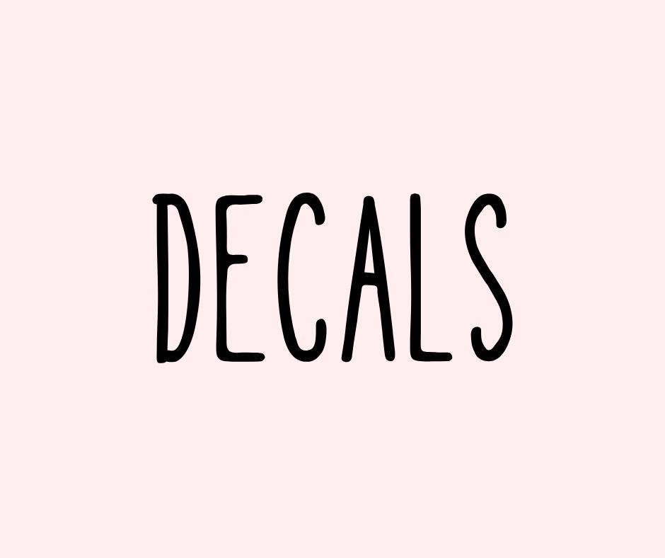 PICK YOUR DECAL (ALL DECAL SALES ARE FINAL)