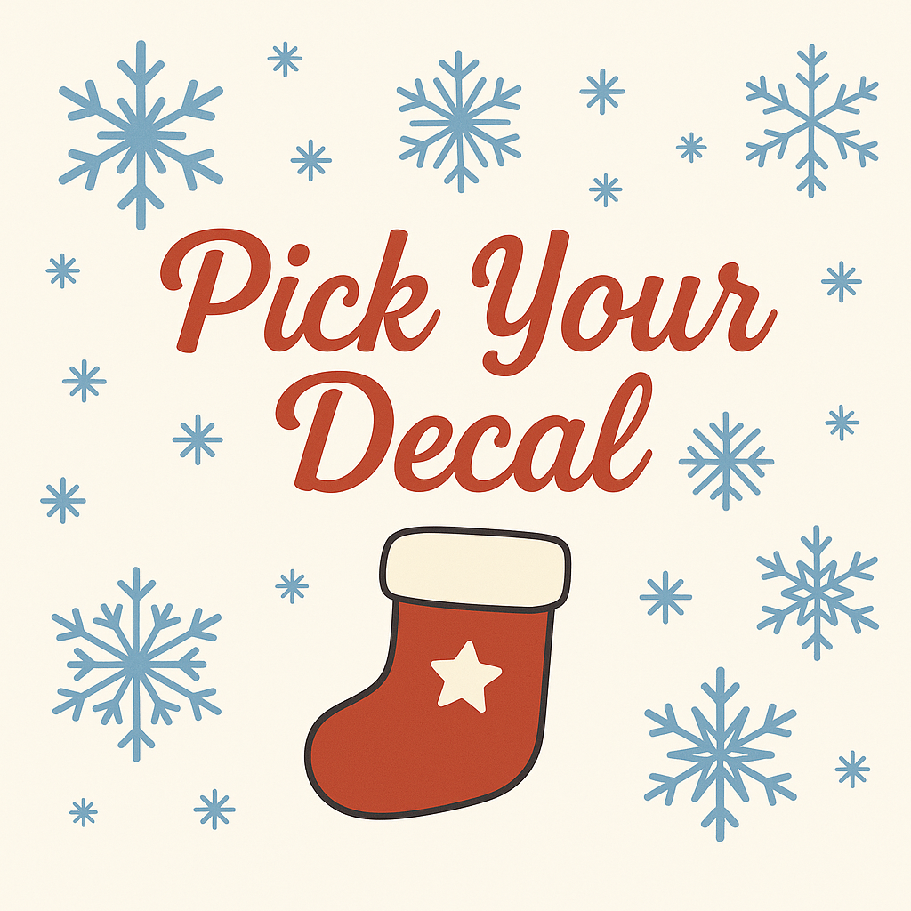 PICK YOUR DECAL (ALL DECAL SALES ARE FINAL)