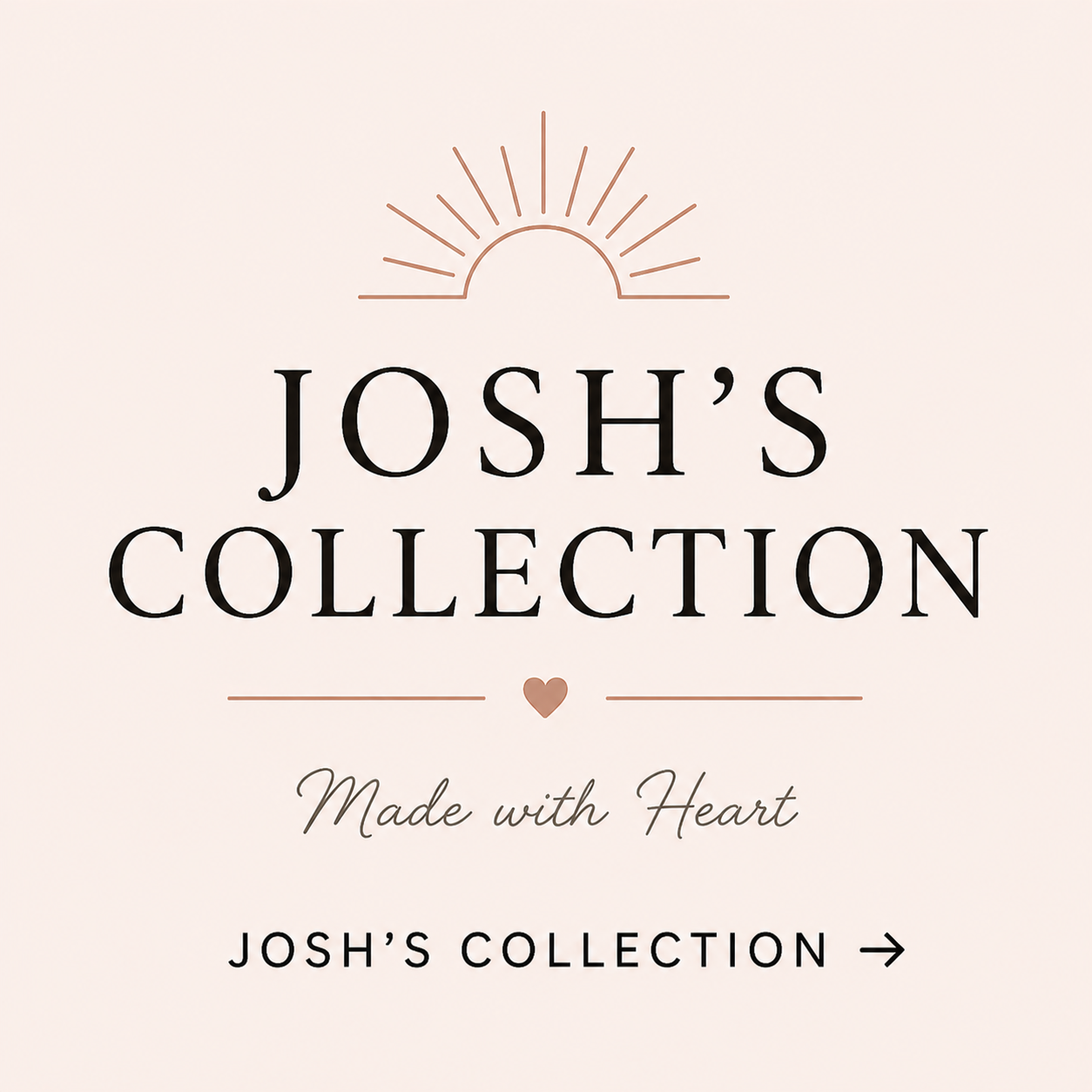 JOSH'S COLLECTION