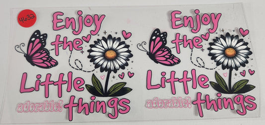 4632 ENJOY THE LITTLE THINGS CUP DECAL