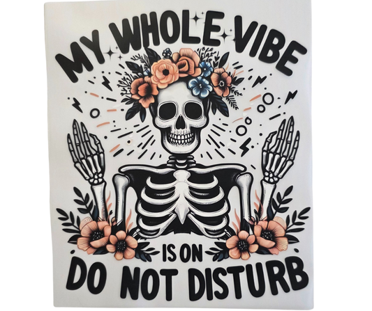 190 MY WHOLE VIBE IS ON DO NOT DISTURB