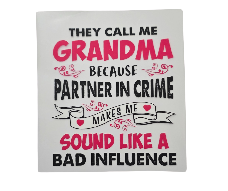 15 THEY CALL ME GRANDMA PARTNER IN CRIME SOUNDS LIKE A BAD INFLUENCE