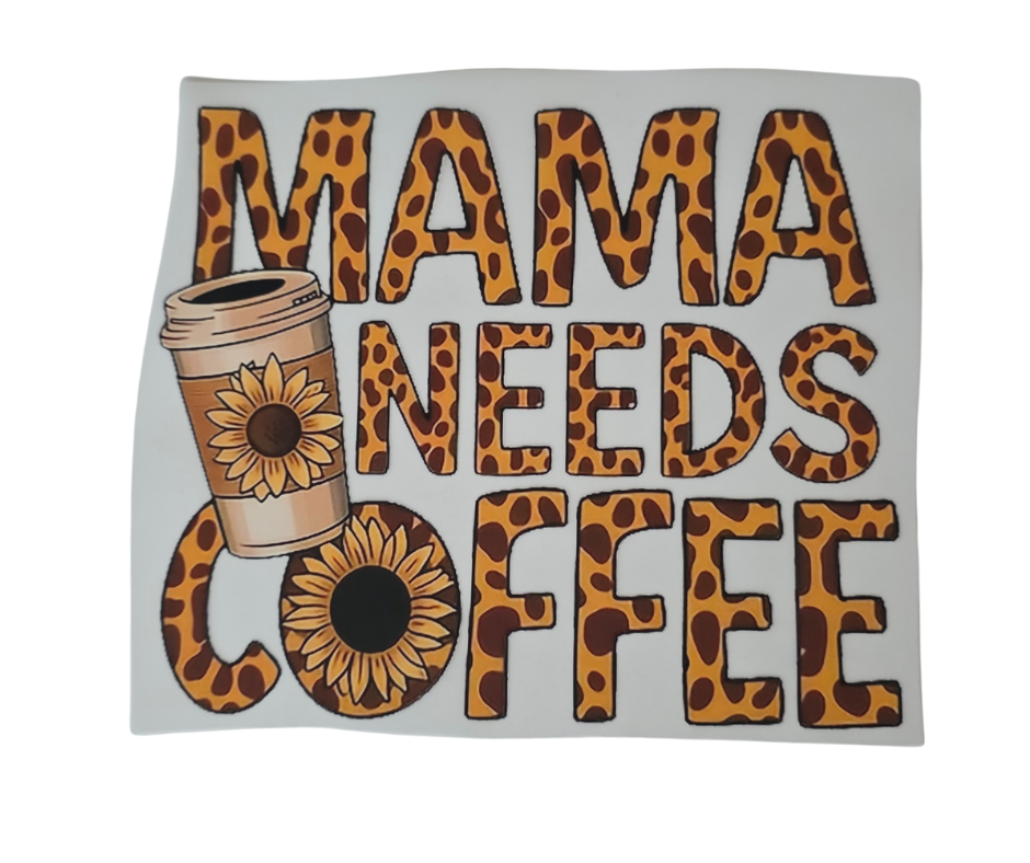 779 MAMA NEEDS COFFEE