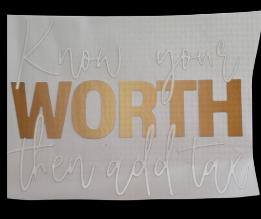 362 KNOW YOUR WORTH THEN ADD TAX TRANSFER