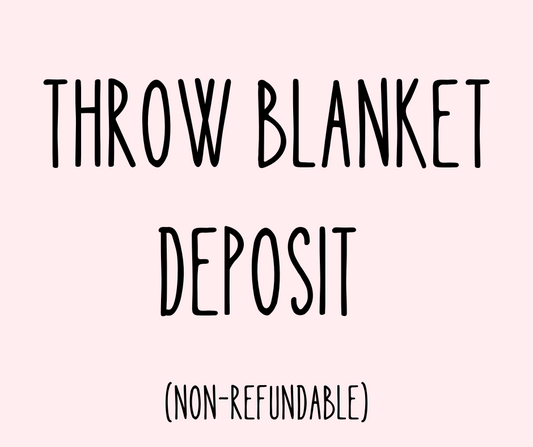THROW BLANKET DEPOSIT