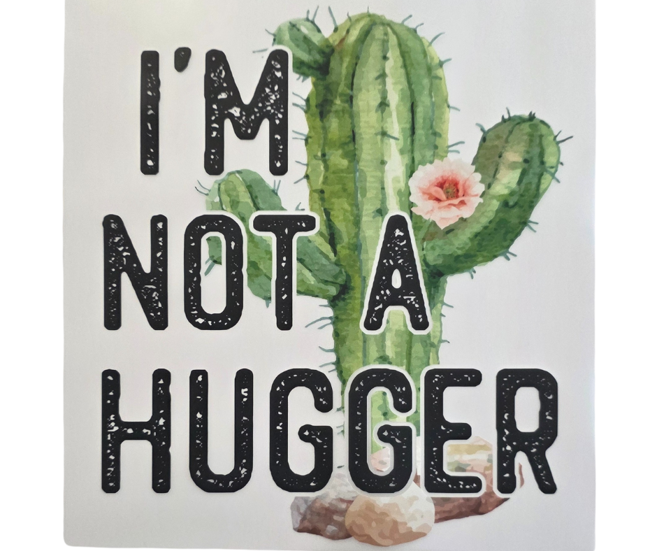200 IM NOT A HUGGER