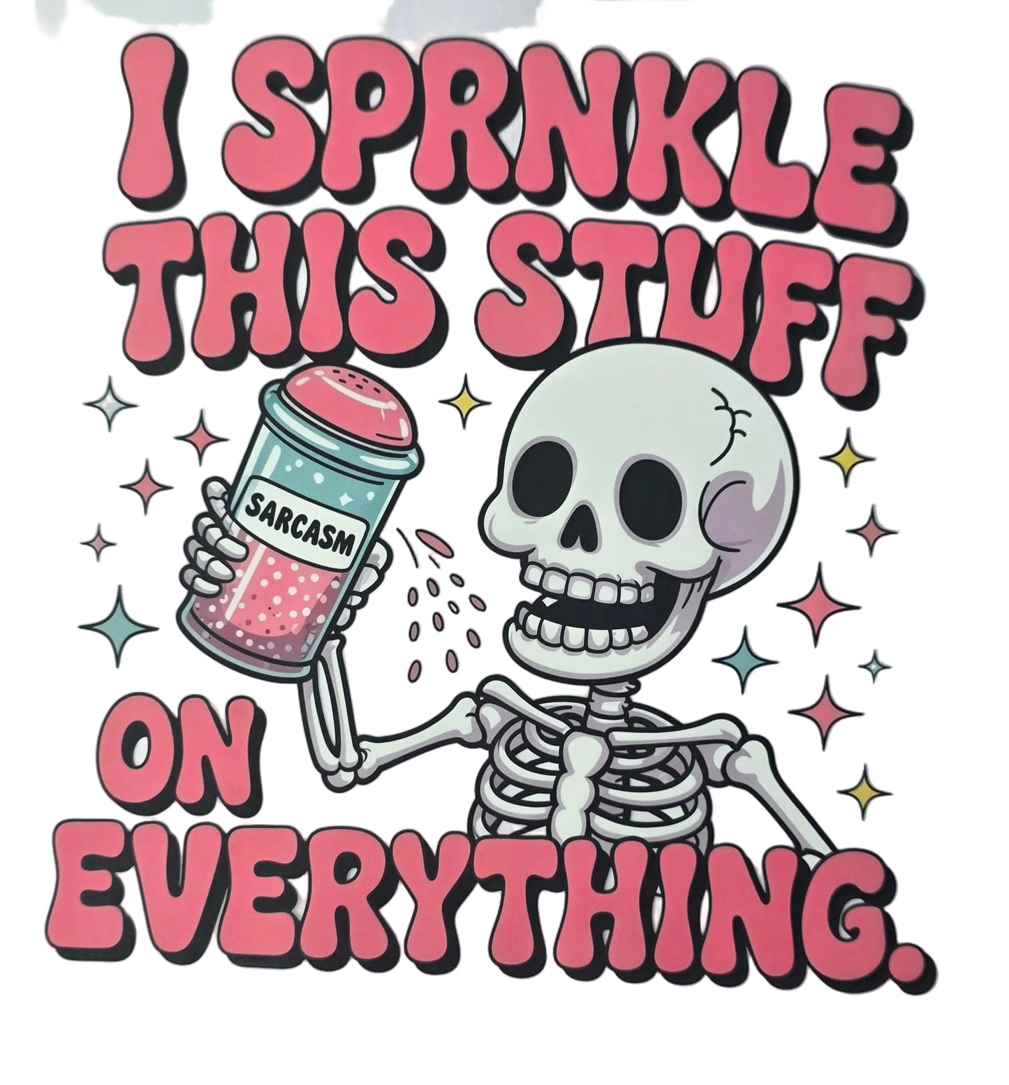 SPRINKLE THIS STUFF ON EVERYTHING TOTE BAG TRANSFER