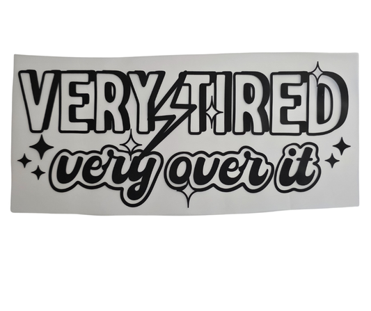 657 VERY TIRED VERY OVER IT