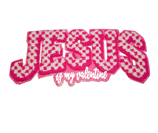 JESUS IS MY VALENTINE