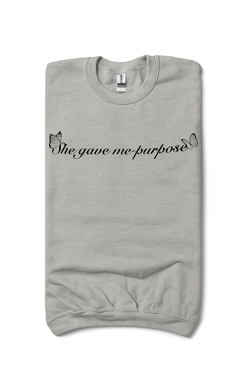SHE GAVE ME PURPOSE (LIGHT GREY) ADULT