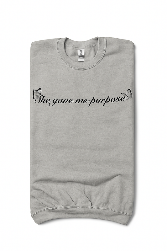 SHE GAVE ME PURPOSE (LIGHT GREY) ADULT