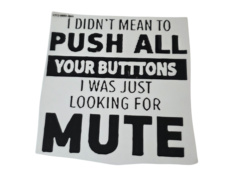 748 I DIDNT MEAN TO PUSH ALL YOUR BUTTONS