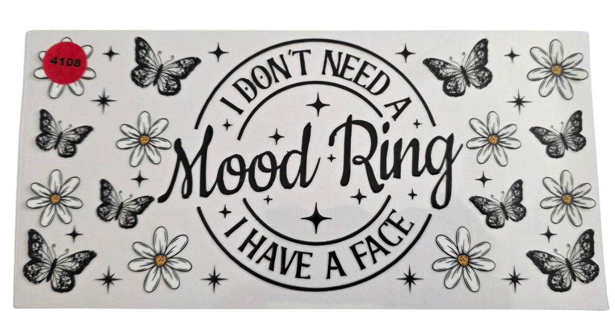 4108 I DONT NEED A MOOD RING