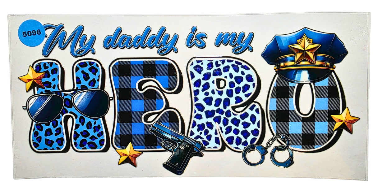 5096 MY DADDY IS MY HERO CUP DECAL