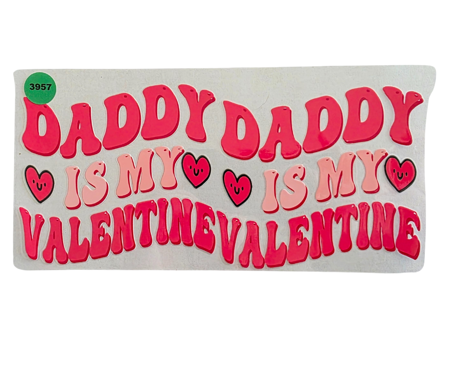 3957 DADDY IS MY VALENTINE