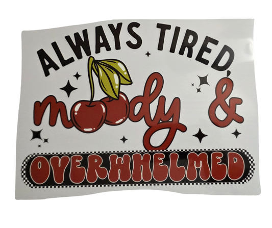 647 ALWAYS TIRED & MOODY
