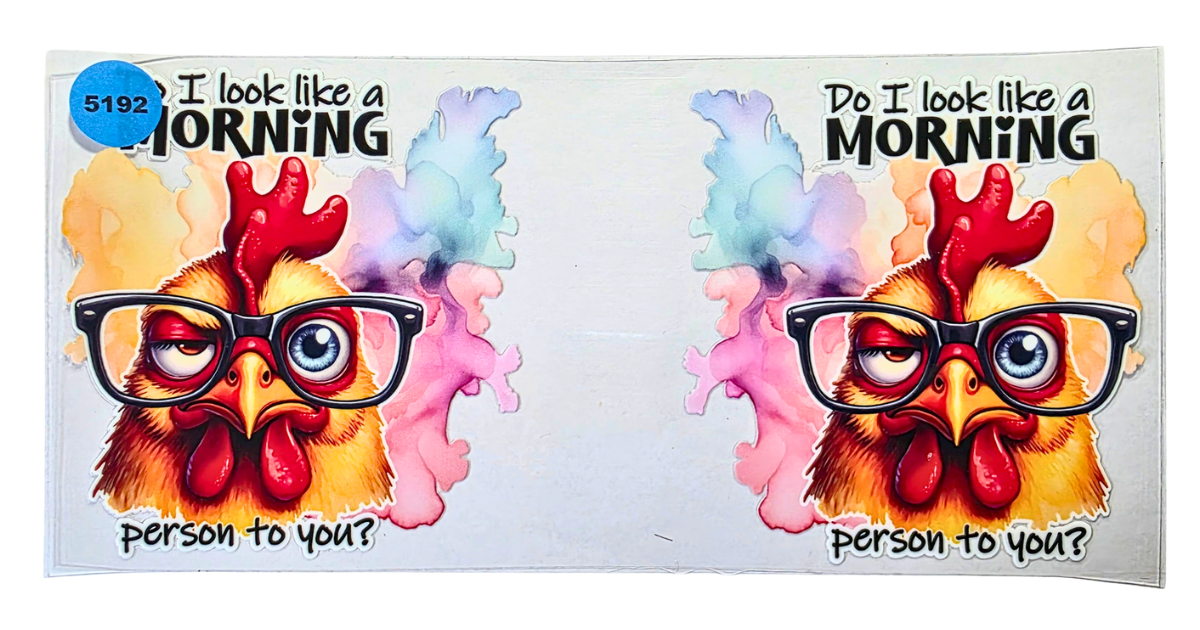 5192 DO I LOOK LIKE A MORNING PERSON CUP DECAL