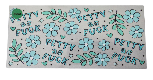 4962 PETTY AS FUCK CUP DECAL