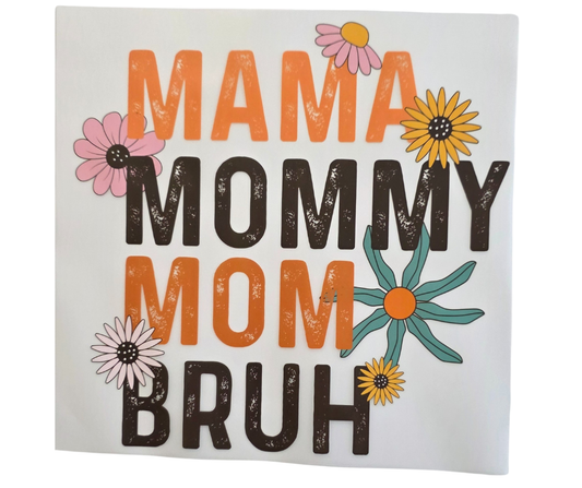 185 MAMA MOMMY MOM BRUH
