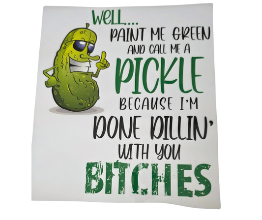 800 PAINT ME GREEN AND CALL ME A PICKLE