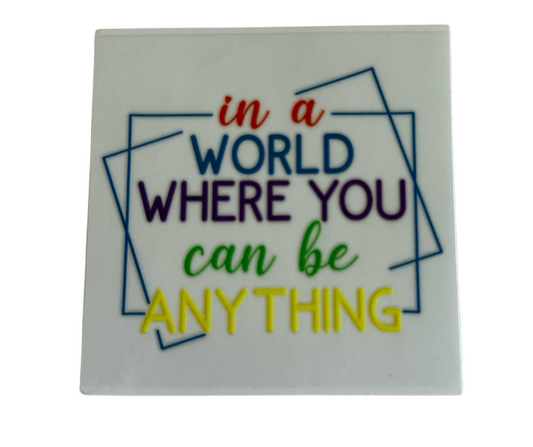 IN A WORLD WHERE YOU CAN BE ANYTHING (SINGLE)