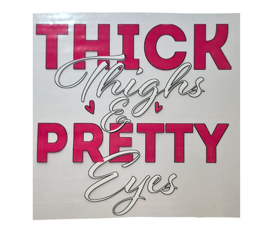 323 THICK THIGHS & PRETTY EYES TRANSFER