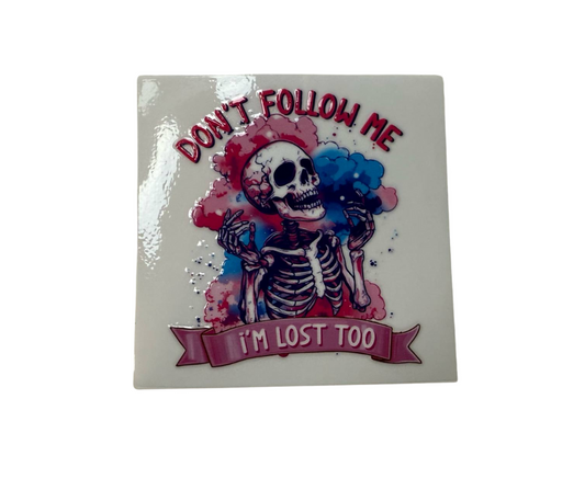 DONT FOLLOW ME I'M LOST TOO (SINGLE)