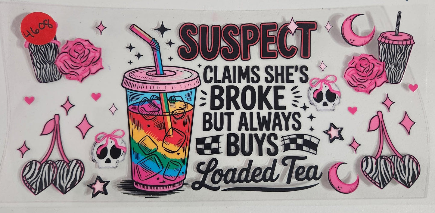 4608 SUSPECT CLAIMS SHE IS BROKE CUP DECAL