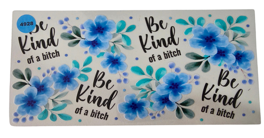 4928 BE KIND OF A BITCH CUP DECAL
