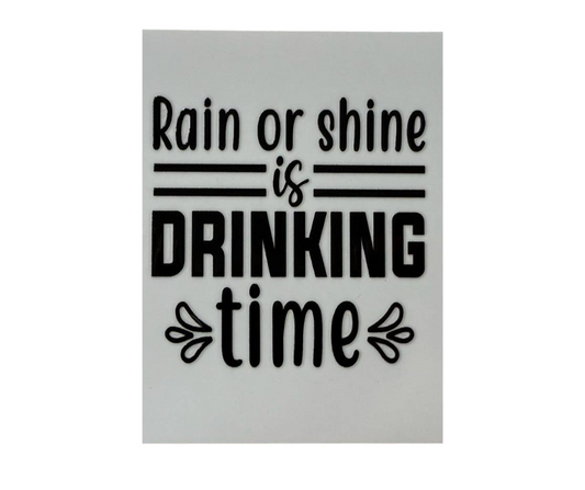 RAIN OR SHINE IS DRINKING TIME (SINGLE)