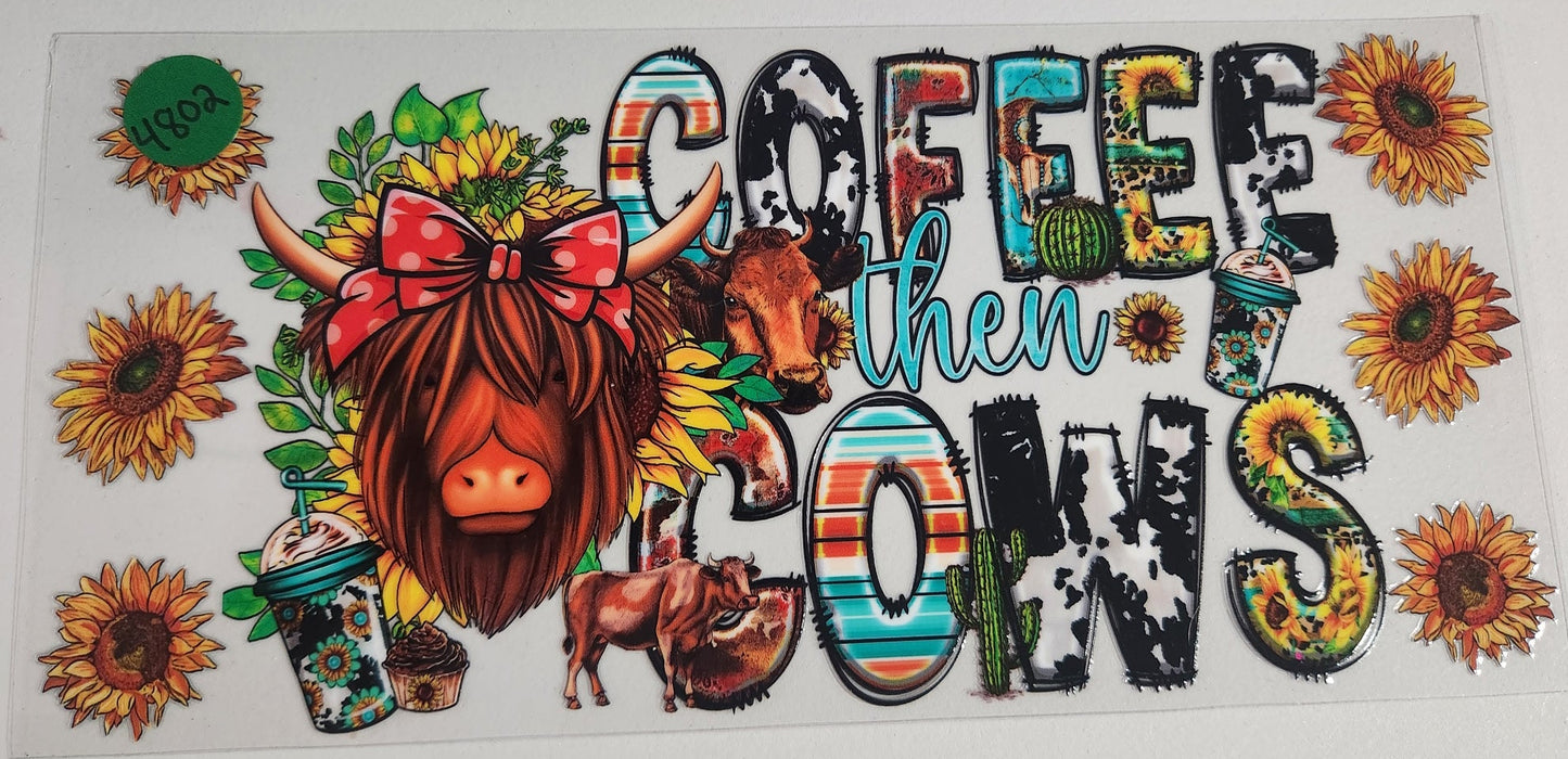 4802 COFFEE THEN COWS CUP DECAL (DOUBLE SIDED)