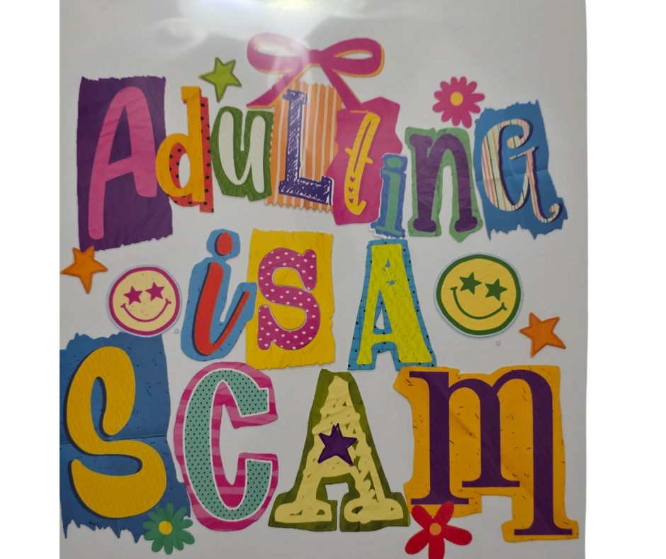 494 ADULTING IS A SCAM