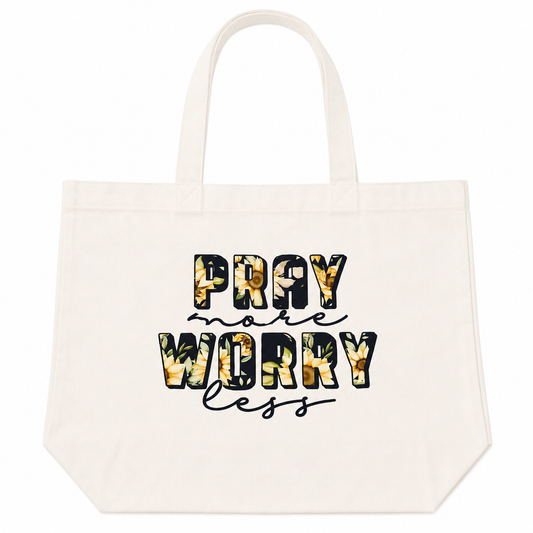 PRAY MORE WORRY LESS TOTE BAG