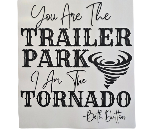 195 YOU ARE THE TRAILER PARK I AM THE TORNADO