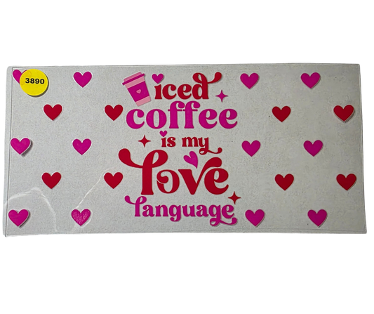 3890 ICED COFFEE IS MY LOVE LANGUAGE