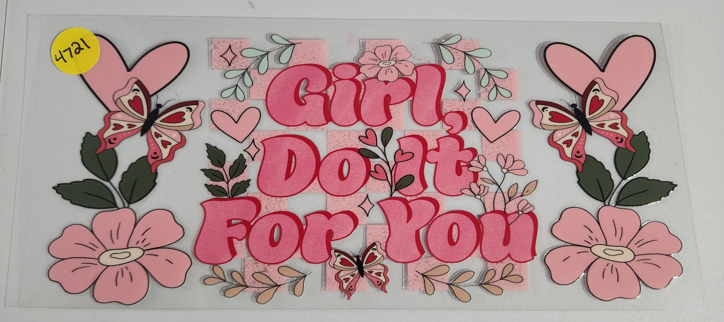 4721 GIRL DO IT FOR YOU CUP DECAL