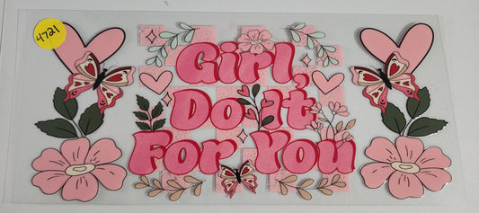4721 GIRL DO IT FOR YOU CUP DECAL