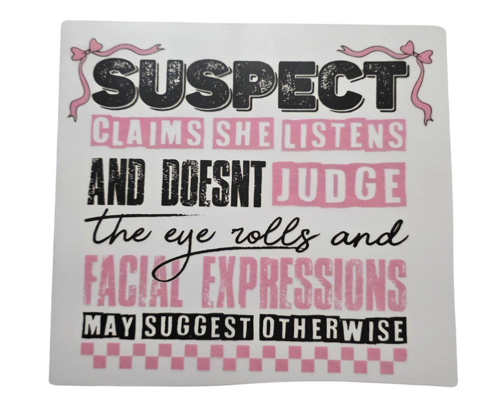 SUSPECT CLAIMS SHE LISTENS AND DOESNT JUDGE