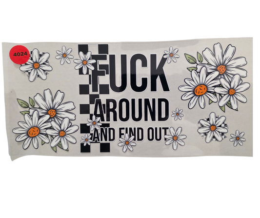 4024 FUCK AROUND FIND OUT