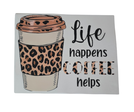 781 LIFE HAPPENS COFFEE HELPS