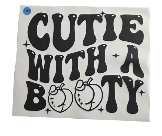 1088 CUTIE WITH A BOOTY SHIRT TRANSFER