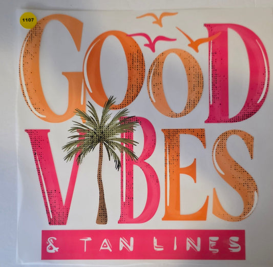 1107 GOOD VIBES SHIRT TRANSFER