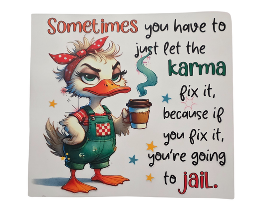 400 SOMETIMES YOU HAVE TO LET KARMA FIX IT TRANSFER